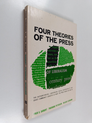 Fred S. Siebert : Four theories of the press