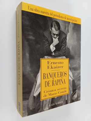 Ernesto Ekaizer : Banqueros de rapina - cronica secreta d...
