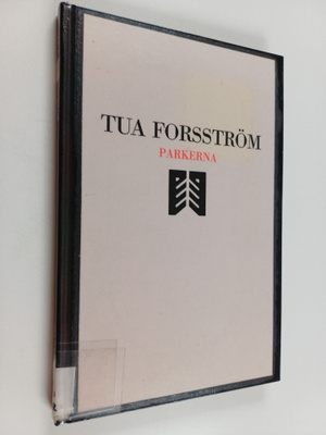 Tua Forsström : Parkerna