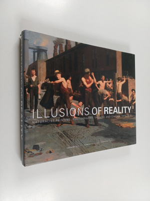 Gabriel P. Weisberg : Illusions of reality : naturalist p...
