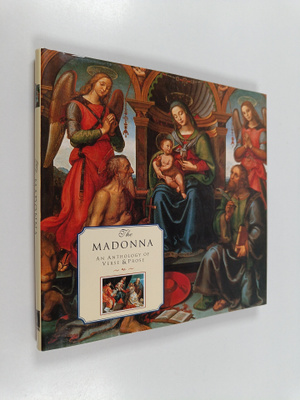 The Madonna - An Anthology of Verse & Prose