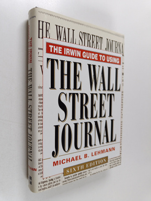 Michael B. Lehmann : The Irwin Guide to Using the Wall St...