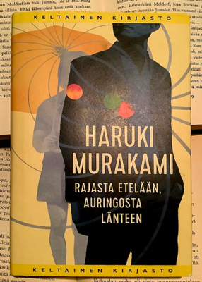 Haruki Murakami - Rajasta etelään, auringosta länteen (sid.)