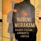Haruki Murakami - Rajasta etelään, auringosta länteen (sid.) - pikkukuva 1