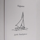 Jyrki Paalijärvi : Vapaus (signeerattu, tekijän omiste) - pikkukuva 1