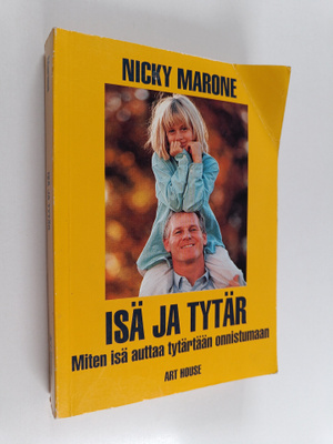 Nicky Marone : Isä ja tytär : miten isä auttaa tytärtään ...