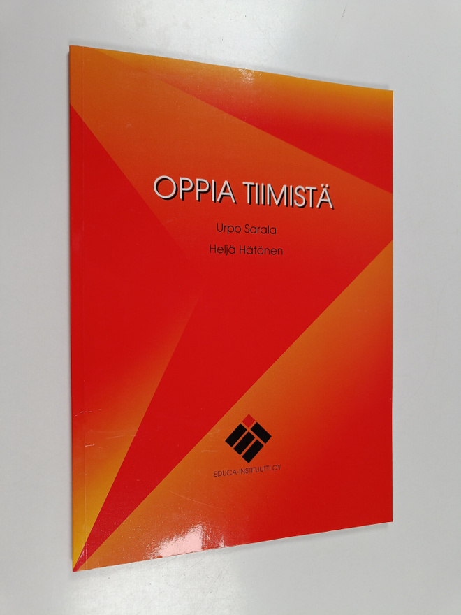 Urpo Sarala ym. : Oppia tiimistä