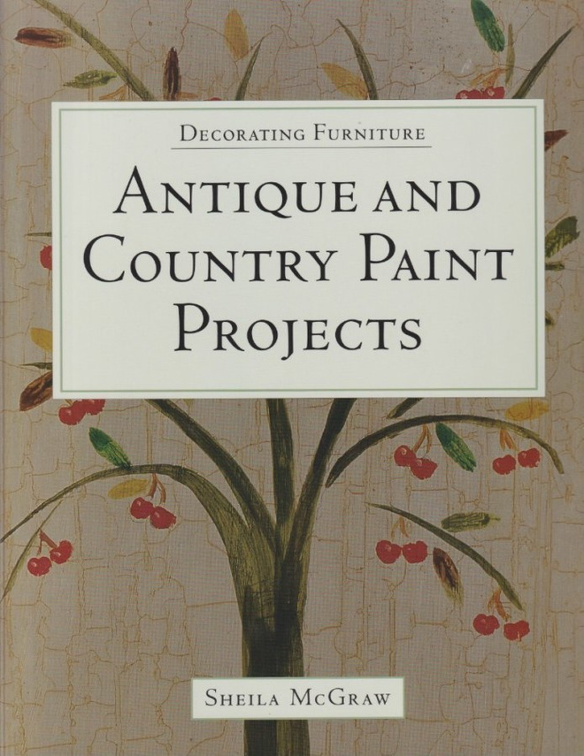 Sheila McGraw: Antique and country paint projects