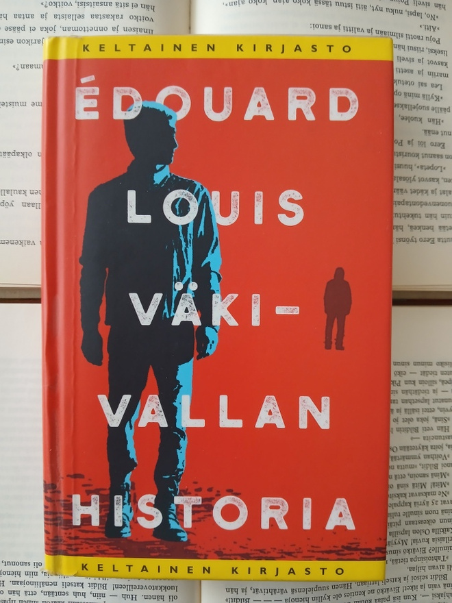 Edouard Louis - Väkivallan historia (POISTO!)