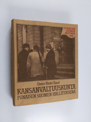 Osmo Rinta-Tassi : Kansanvaltuuskunta punaisen Suomen hal...