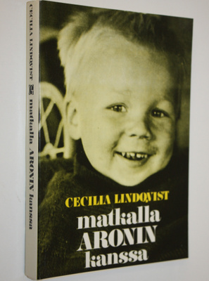 Cecilia Lindqvist : Matkalla Aronin kanssa