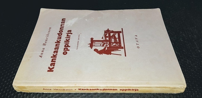 Anna Henriksson : Kankaankudonnan oppikirja (Otava 1953)