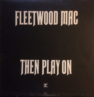 Fleetwood Mac - Then Play on LP
