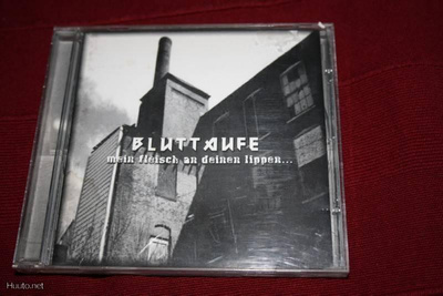 Bluttaufe - Mein Fleisch an Deinen Lippen