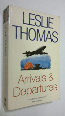 Leslie Thomas : Arrivals and Departures
