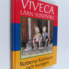 Viveca Lärn Sundvall : Roberta Karlsson och kungen - pikkukuva 1
