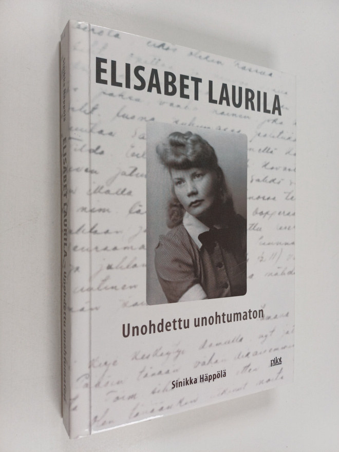 Sinikka Häppölä : Elisabet Laurila : unohdettu unohtumaton