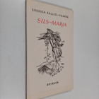 Sinikka Kallio-Visapää : Sils-Maria : runoja - pikkukuva 1