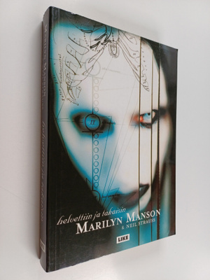 Marilyn Manson : Helvettiin ja takaisin