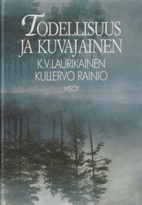 K. V. Laurikainen: Todellisuus ja kuvajainen