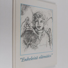"Enkeleitä elämääsi" - pikkukuva 1