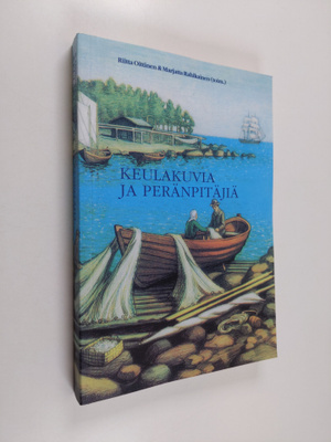 Keulakuvia ja peränpitäjiä : Vanhan ja uuden yhteiskunnan...