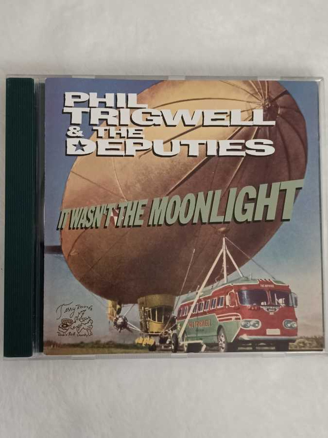 PHIL TRIGWELL & THE DEPUTIES - IT WASN'T THE MOONLIGHT CD