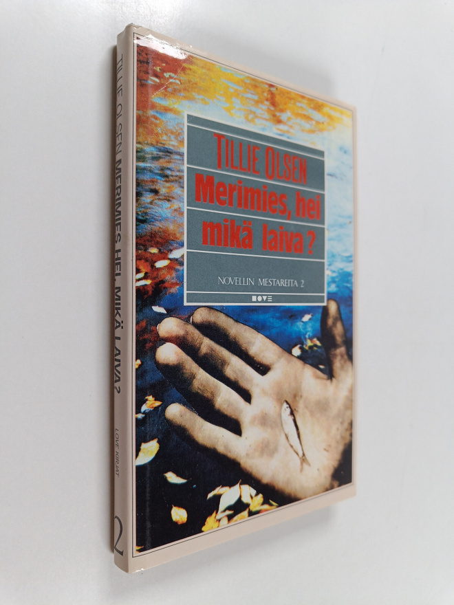 Tillie Olsen : Merimies hei, mikä laiva : novelleja