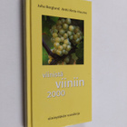 Juha Berglund : Viinistä viiniin 2000 : viininystävän vuo... - pikkukuva 1