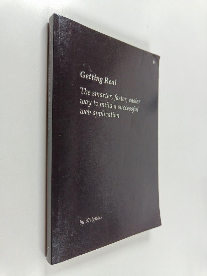 Jason Fried : Getting real : the smarter, faster, easier ...