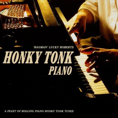 Ragman Lucky Roberts • Honky Tonk Piano CD
