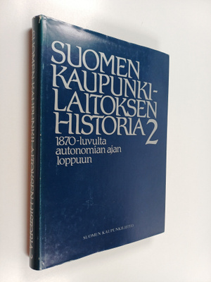 Suomen kaupunkilaitoksen historia, 2 - 1870-luvulta auton...