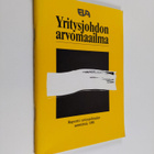 Yritysjohdon arvomaailma : raportti yritysjohtajien asent... - pikkukuva 1
