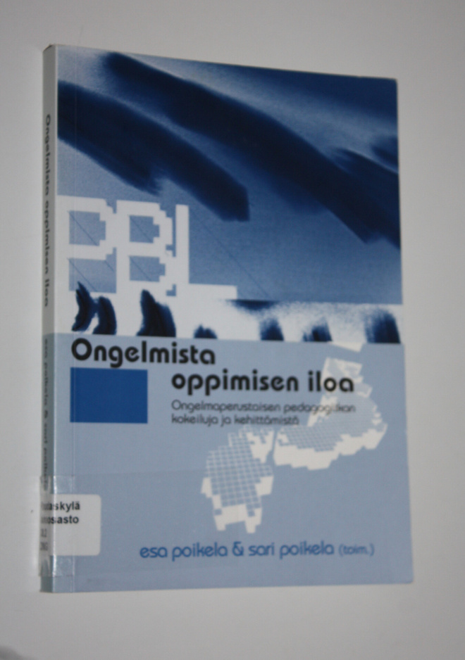 Esa ym. Poikela : Ongelmista oppimisen iloa : ongelmaperu...