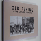 Fang Qi ym. : Old Peking - The City and Its People - pikkukuva 1