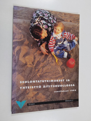 Seulontatutkimukset ja yhteistyö äitiyshuollossa : suosit...
