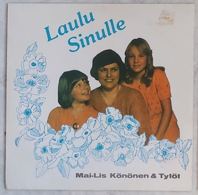 MAI-LIS KÖNÖNEN Laulu sinulle – LP 1979 Minimusic MIMULP 035