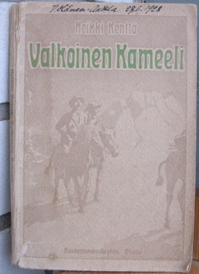 Heikki Kenttä (Valter Juva): Valkoinen kameeli, Otava 1916.