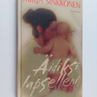 Mirja Sinkkonen : Äidiksi lapselleni - pikkukuva 1