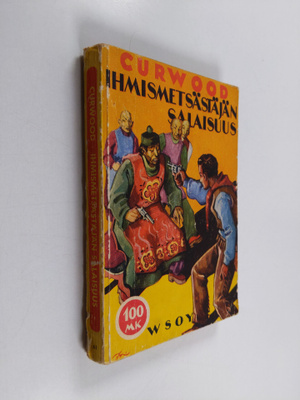 James Oliver Curwood : Ihmismetsästäjän salaisuus