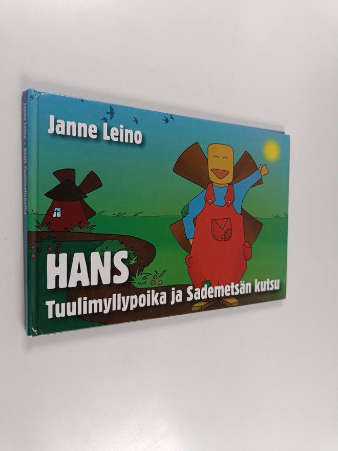 Janne Leino : Hans Tuulimyllypoika ja sademetsän kutsu