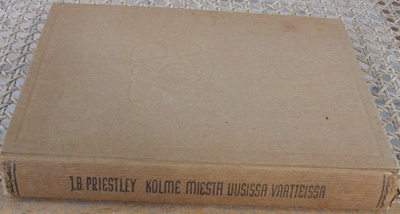 J. B. Priestley: Kolme miestä uusissa vaatteissa. 238 s.