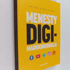 Minna Komulainen : Menesty digimarkkinoinnilla - pikkukuva 1