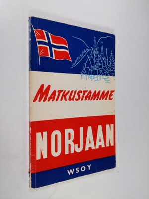 Ib Withen : Matkustamme Norjaan : pieni matkaopas