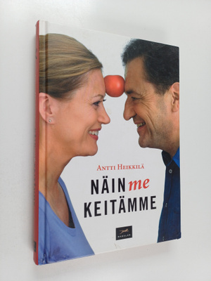 Antti Heikkilä : Näin me keitämme