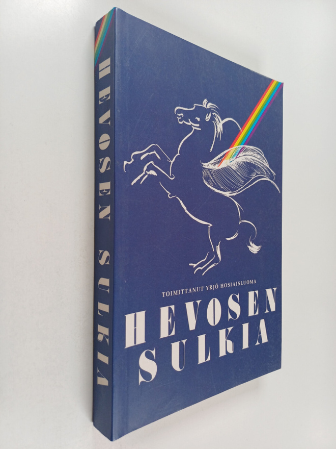 Yrjö (toim.) Hosiaisluoma : Hevosen sulkia : 1980-luvun s...