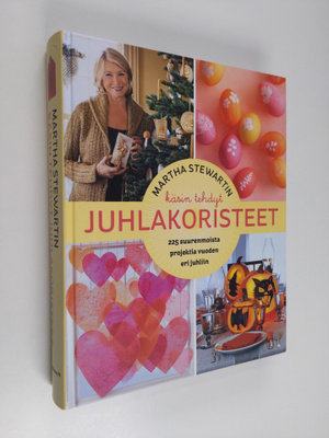 Martha Stewart : Martha Stewartin käsin tehdyt juhlakoris...