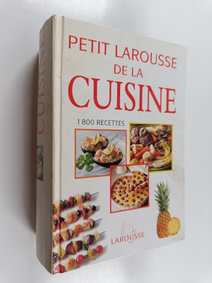 Colette Hanicotte : Petit Larousse de la cuisine : 1800 r...