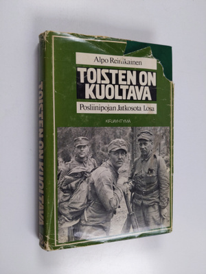 Alpo Reinikainen : Toisten on kuoltava : posliinipojan ja...