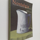 Nostalgia : kirjoituksia kaipuusta, ikavasta ja muistista - pikkukuva 1